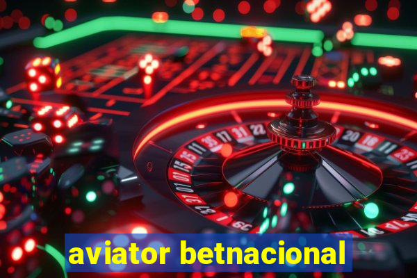 aviator betnacional